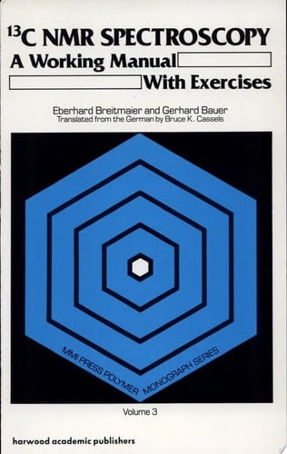 13C NMR Spectroscopy A Working Manual with Exercises