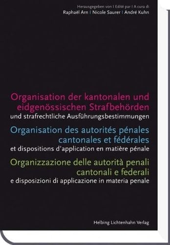 Organisation der kantonalen und eidgenössischen Strafbehörden und strafrechtliche Ausführungsbestimmungen
