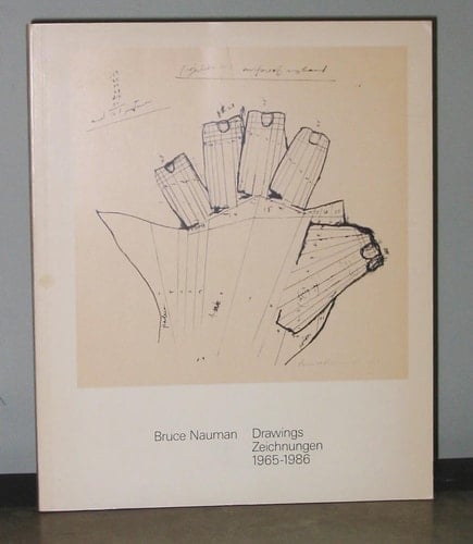 Bruce Nauman: Drawings, 1965-1986