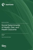 Social Determinants of Health, Diet, and Health Outcome
