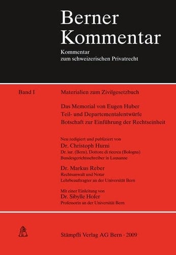 Das Memorial von Eugen Huber Teil- und Departementalentwürfe, Botschaft zur Einführung der Rechtseinheit