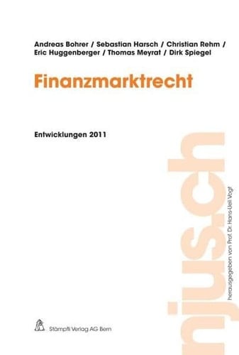 Finanzmarktrecht : [Entwicklungen 2011]