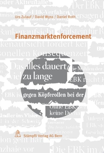 Finanzmarktenforcement eingreifende Verwaltungsverfahren der Eidg. Bankenkommission zur Durchsetzung des Banken-, Börsen-, Kollektivanlagen- und Geldwäschereigesetzes und Ausblick auf das Finanzmarktaufsichtsgesetz