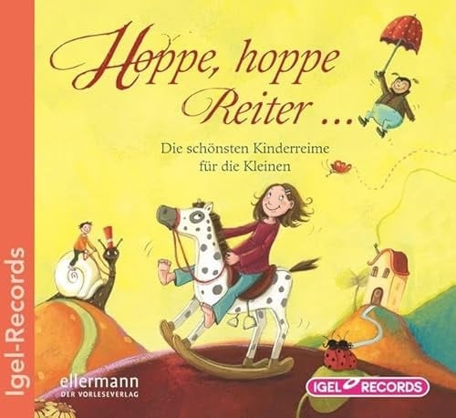 Hoppe, hoppe, Reiter ... Die schönsten Kinderreime für die Kleinen