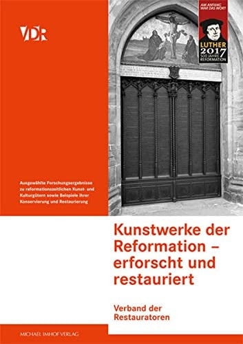 Kunstwerke der Reformation erforscht und restauriert