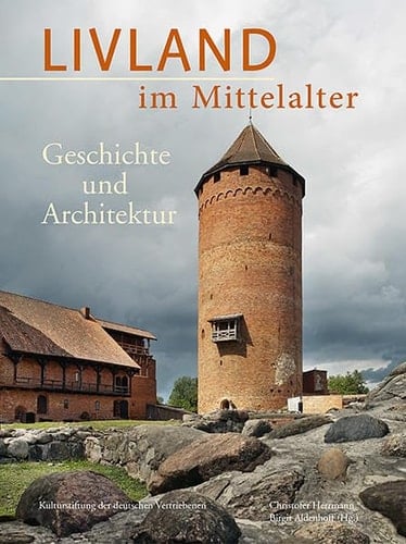 Livland im Mittelalter Geschichte und Architektur