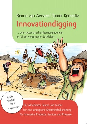 Innovationdigging ...oder systematische Ideenausgrabungen im Tal der verborgenen Suchfelder