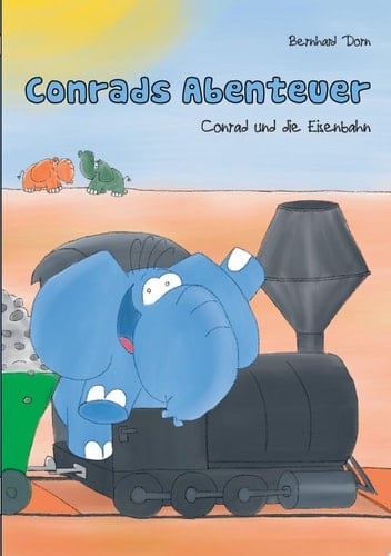 Conrads Abenteuer Conrad und die Eisenbahn
