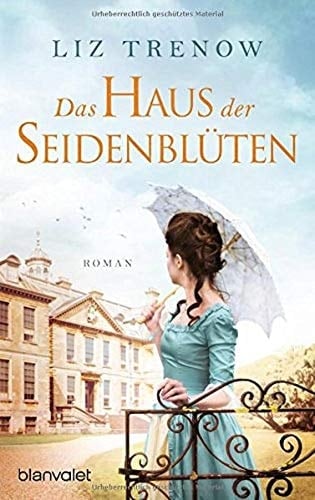 Das Haus der Seidenblüten Roman