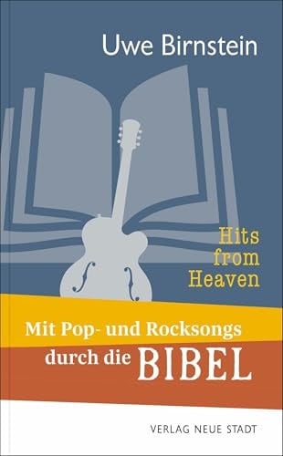 Hits from Heaven: Mit Pop- und Rocksongs durch die BIBEL