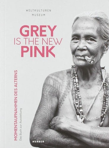 Grey is the new pink Momentaufnahmen des Alterns