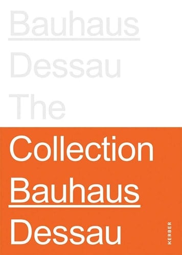 Bauhaus Dessau The Collection