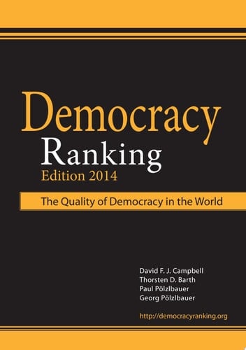 Democracy Ranking (Edition 2014) The Quality of Democracy in the World