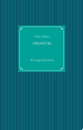 Frenetik Kurzgeschichten