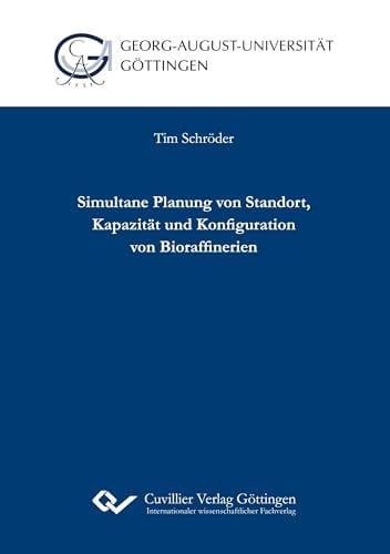 Simultane Planung von Standort, Kapazität und Konfiguration von Bioraffinerien