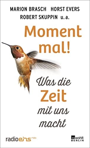 Moment mal! was die Zeit mit uns macht