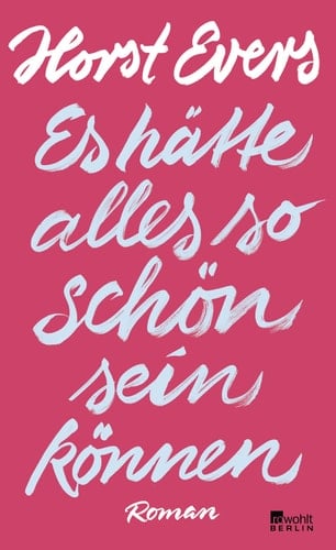 Es hätte alles so schön sein können Roman