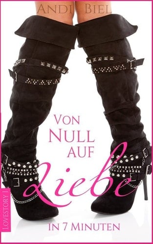 Von Null auf Liebe in 7 Minuten