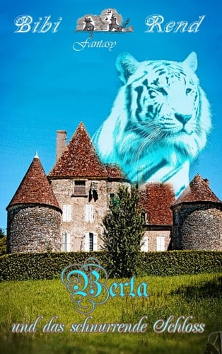 Berta und das schnurrende Schloss