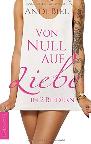 Von Null auf Liebe in 2 Bildern