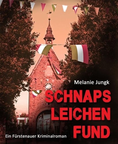 Schnapsleichenfund - Ein Fürstenauer Kriminalroman