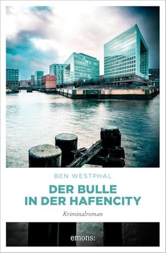 Der Bulle in der Hafencity Kriminalroman