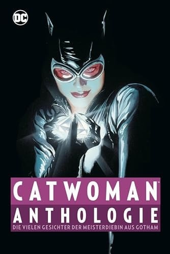 Catwoman Anthologie die vielen Gesichter der Meisterdiebin aus Gotham