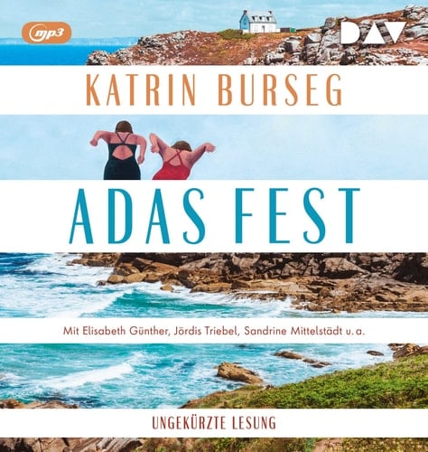 Adas Fest Ungekürzte Lesung mit Elisabeth Günther, Jördis Triebel, Sandrine Mittelstädt u.a. (1 mp3-CD)