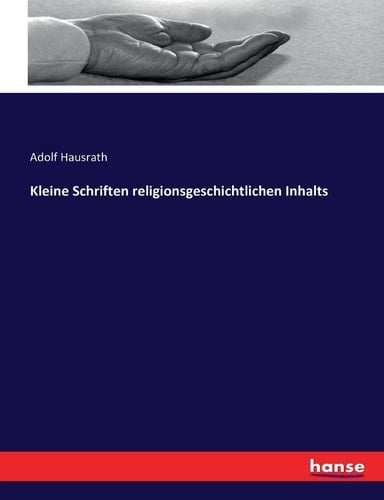 Kleine Schriften religionsgeschichtlichen Inhalts