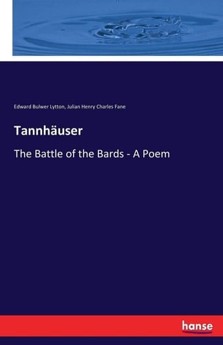 Tannhäuser The Battle of the Bards - A Poem
