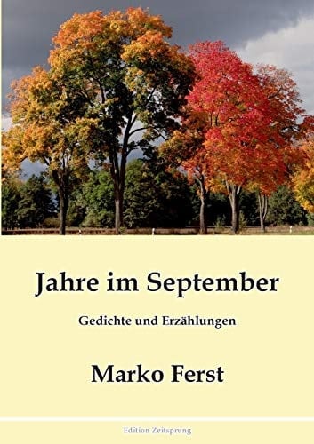 Jahre im September Gedichte und Erzählungen