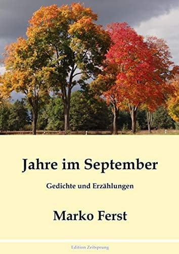Jahre im September Gedichte und Erzählungen