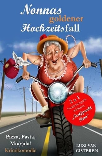 Nonnas goldener Hochzeitsfall (Sonderausgabe) Pizza, Pasta, Mo(r)da!