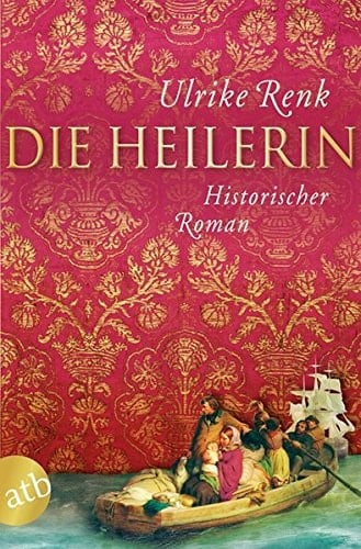 Die Heilerin historischer Roman