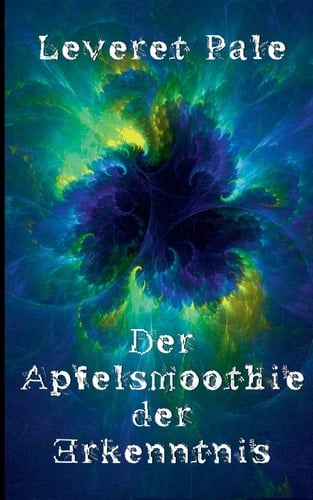 Der Apfelsmoothie der Erkenntnis