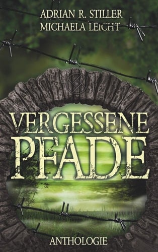 Vergessene Pfade Mythen und Sagen neu aufgelegt