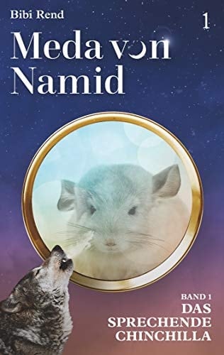 Meda von Namid Teil 1 - Das sprechende Chinchilla