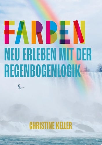 Farben neu erleben mit der Regenbogenlogik