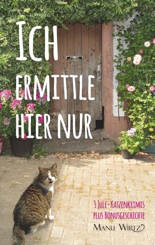 Ich ermittle hier nur 3 Jule-Katzenkrimis - Taschenbuch