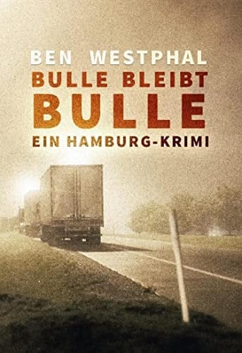 Bulle bleibt Bulle - Ein Hamburg-Krimi: Ein Hamburg-Krimi (Band 2) (German Edition)