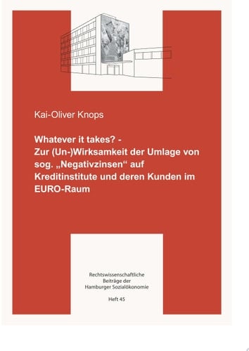 Whatever it takes? Zur (Un-) Wirksamkeit der Umlage von sog. "Negativzinsen" auf Kreditinstitute und deren Kunden im EURO-Raum