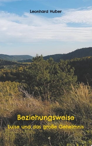 Beziehungsweise Luise und das große Geheimnis