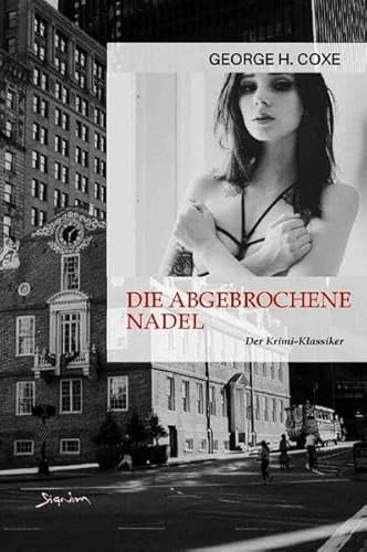 DIE ABGEBROCHENE NADEL Der Krimi-Klassiker!