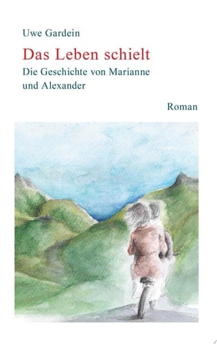 Das Leben Schielt Die Geschichte von Marianne & Alexander