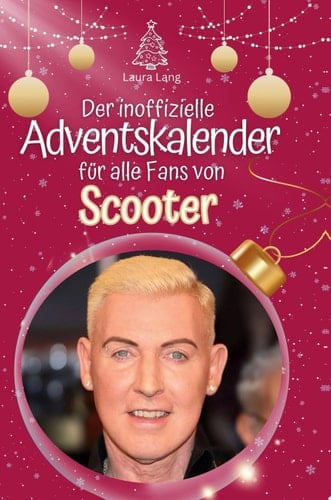 Der inoffizielle Adventskalender für alle Fans von Scooter