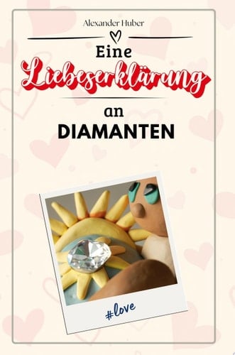 Eine Liebeserklärung an Diamanten