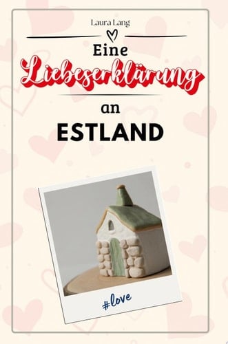 Eine Liebeserklärung an Estland
