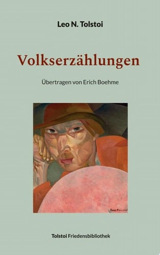 Volkserzählungen 1872 - 1909 Übertragen von Erich Boehme
