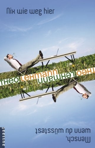 Nix wie weg hier