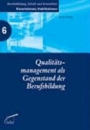Qualitätsmanagement als Gegenstand der Berufsbildung